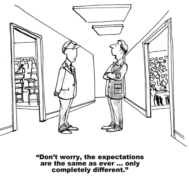 "Don't worry, the expectations are the same as ever, only completely different."